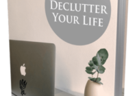 7 Tips To Declutter Your Life