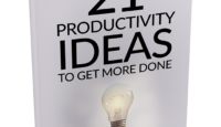21 Productivity Ideas To Get More Done